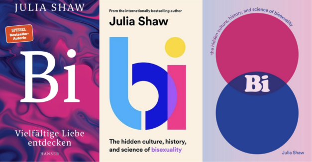 Musings on Bi: The Hidden Culture, History, and Science of Bisexuality by Dr. Julia Shaw (Folio, June, 2022)